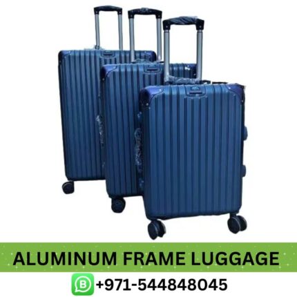 Aluminum Frame Luggage Bag Near Me From Best E-Commerce | Best Aluminum Frame Luggage in Dubai 3 Pcs Near Me - UAE