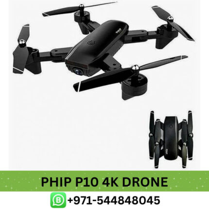 Buy Best PHIP P10 4K Drone 20fps Price in Dubai - PHIP P10 4K Drone 20fps UAE Near me, P10 4K Drone 20fps 4K Drone 20fps UAE