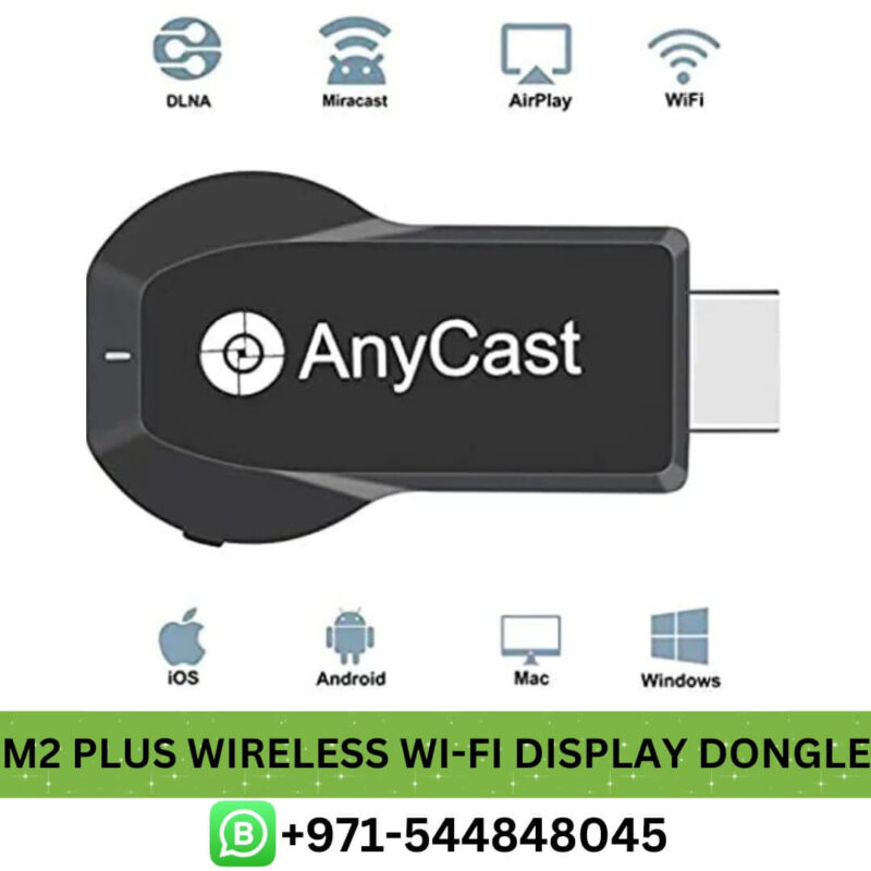 Buy ANYCAST M2 Plus Wireless Wi-Fi Display Dongle in Dubai, UAE - Best ANYCAST M2 Plus Wireless Wi-Fi Display Dongle in Dubai, UAE